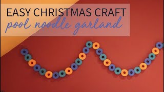 Easy Christmas Pool Noodle Garland Craft