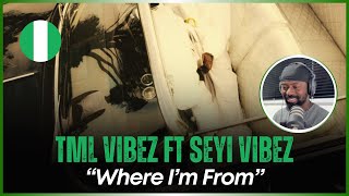 THIS IS A VIBE! 🚨🇳🇬 | TML Vibez - Where I’m from | Reaction