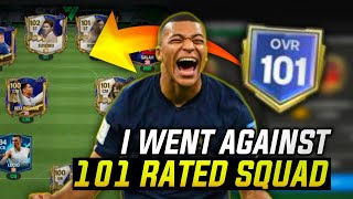 I went AGAINST 101 Rated SQUAD - FC Mobile