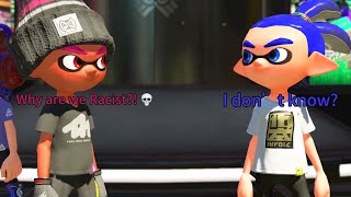 Racism in #splatoon is absolutely CRAZY