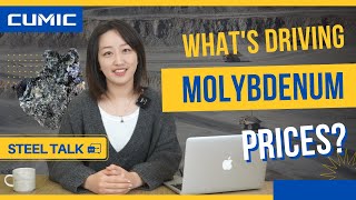 Steel Talk | What's Driving the Price of Molybdenum?