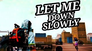 LET ME DOWN SlOWLY | PUBG MONTAGE | OnePlus,9R,9,8T,7T,,7,6T,8,N105G,N100,Nord,5T,NeverSettle