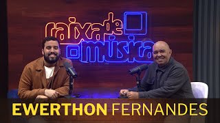 EWERTHON FERNANDES: "Minha mãe nunca desistiu de mim”