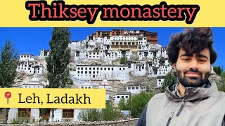 "Exploring Thiksey Monastery and Sindhu Ghat in Ladakh" 2023