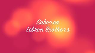 Saborea - Lebron Brothers