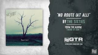 The Sixties - No Route At All (GTR Records)