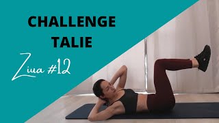 Challenge talie ziua #12