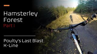 Hamsterley Forest Part I - Poulty's Last Blast - K Line