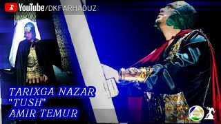 Tarixga Nazar - Amir Temur "Tush"