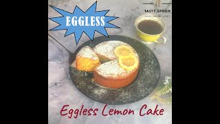 Eggless Lemon Cake | Tea Time Cake | Quick & Easy Recipe | Arpi's Kitchen