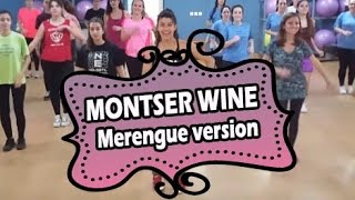 MONSTER WINE ( Merengue version ) / ZUMBA con MELISSA DA CRUZ