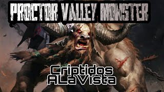 Proctor Valley Monster & Kting Voar | Posible Minotauro | #Bestiario Vol.51|CRIPTOZOOLOGÍA|Criptidos