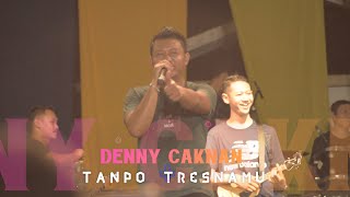 DENNY CAKNAN - TANPO TRESNAMU, LIVE AT FT UNY