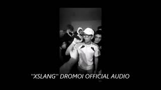 ''XSLANG'' DROMOI (OFFICIAL AUDIO) (PROD.TSABI)