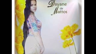 Dayane de Mattos - Cristo é fiel - 207