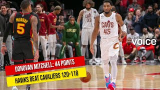 Atlanta Hawks survive 44 point night from Donovan Mitchell and beat the Cavs