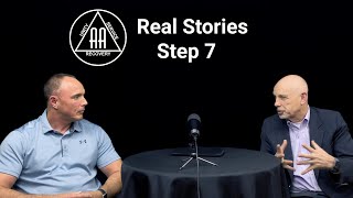 Real Stories - Step 7 of AA - Recovery His Way - Episode 87