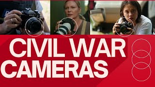 CIVIL WAR CAMERAS - Nikon, Sony, Leica - oh my!!!