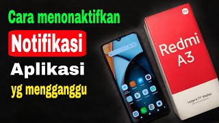 Cara menonaktifkan notifikasi aplikasi yang mengganggu di HP Redmi A3