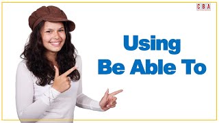 Using Be Able To I Episode 12-4 I English Grammar