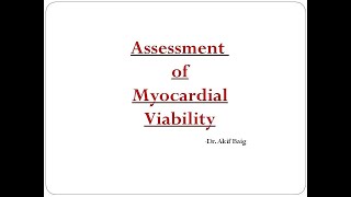 Assessment of cardiac viability : Dr. Akif Baig