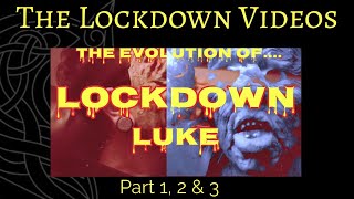 The Evolution Of [Lockdown Luke]