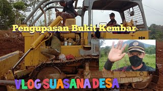 Vlog Suasana Desa || ketika Bukit Kembar di Kupas  @brammilano