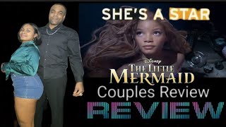 The Little Mermaid - Couples Review #thelittlemermaid #Moviereview