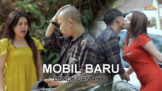 MOBIL BARU ARYA DAN DENOK