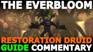 M+ The Everbloom - Restoration druid - GUIDE COMMENTARY (Dragonflight 10.2.5 - Season 3)