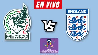 MEXICO VS INGLATERRA EN VIVO 🔴 COPA MUNDIAL SUB 17 FEMENINO 2024 ▶️ HORARIO Y DONDE VER EN VIVO