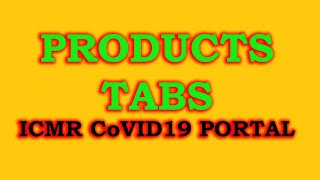 Products Tab | ICMR PORTAL