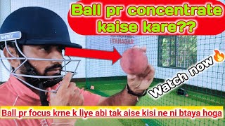 How to focus on the ball, ball pr concentrate kaise kare? ball pr focus kaise kare #quick_cricket_sk