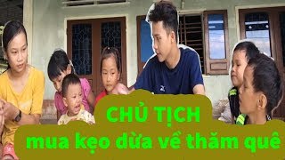 (Vlog Xàm#12) Chủ tịch mua kẹo dừa về thăm quê | Thien2k