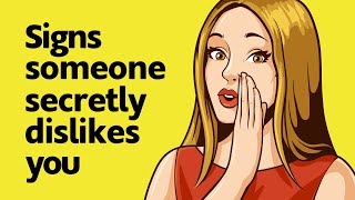 12 Signs Someone Secretly Dislikes You