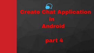 How to Create Chat Application in Android :part4 | ShoutCafe.com