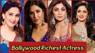 Bollywood Richest Actress | Bollywood Actress | Stara625