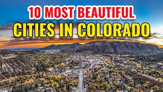 10 Most Beautiful Cities in Colorado