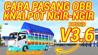 TUTORIAL CARA PASANG OBB BUSSID V3.6.1 SOUND CANTER NGIR NGIR TANPA ZARCHIVER