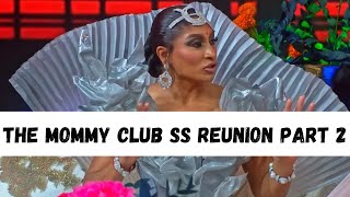 The Mommy Club Sugar and Spice Season 1 Reunion Part 2 Recap