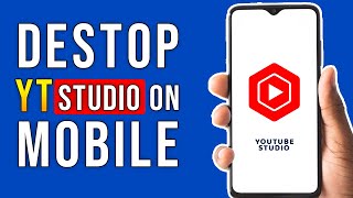 Open YouTube Studio Desktop Website on Mobile in Google Chrome