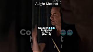 Coldest🥶🥶🥶 moment in flash (Part1) |FlashEdit