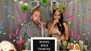 Celebrating TWENTY EPISODES! | High've Been Thinking | Episode 20