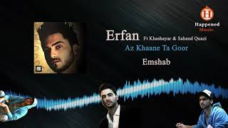 Erfan Ft Khashayar & Sahand Quazi - Emshab