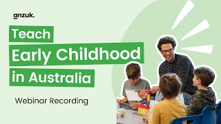 Teach Early Childhood in Australia - Webinar Recording 20.03.24