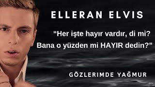 ELLERAN ELVIS  - Gözlerimde Yağmur - MELANKOLİK TÜRKÇE RAP ( Efran&Vakur Beşer )