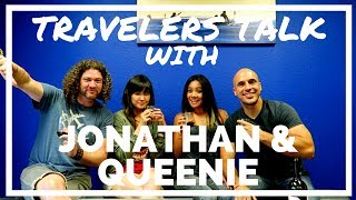 Travelers Talk with Jonathan & Queenie Part 2