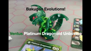 Bakugan Evolutions - Ventus Platinum Dragonoid Unboxing