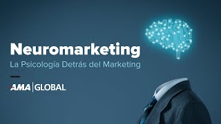 NEUROMARKETING. La Psicología Detrás del Marketing