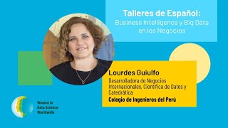 Business Intelligence y Big Data en los Negocios | Lourdes Guiulfo